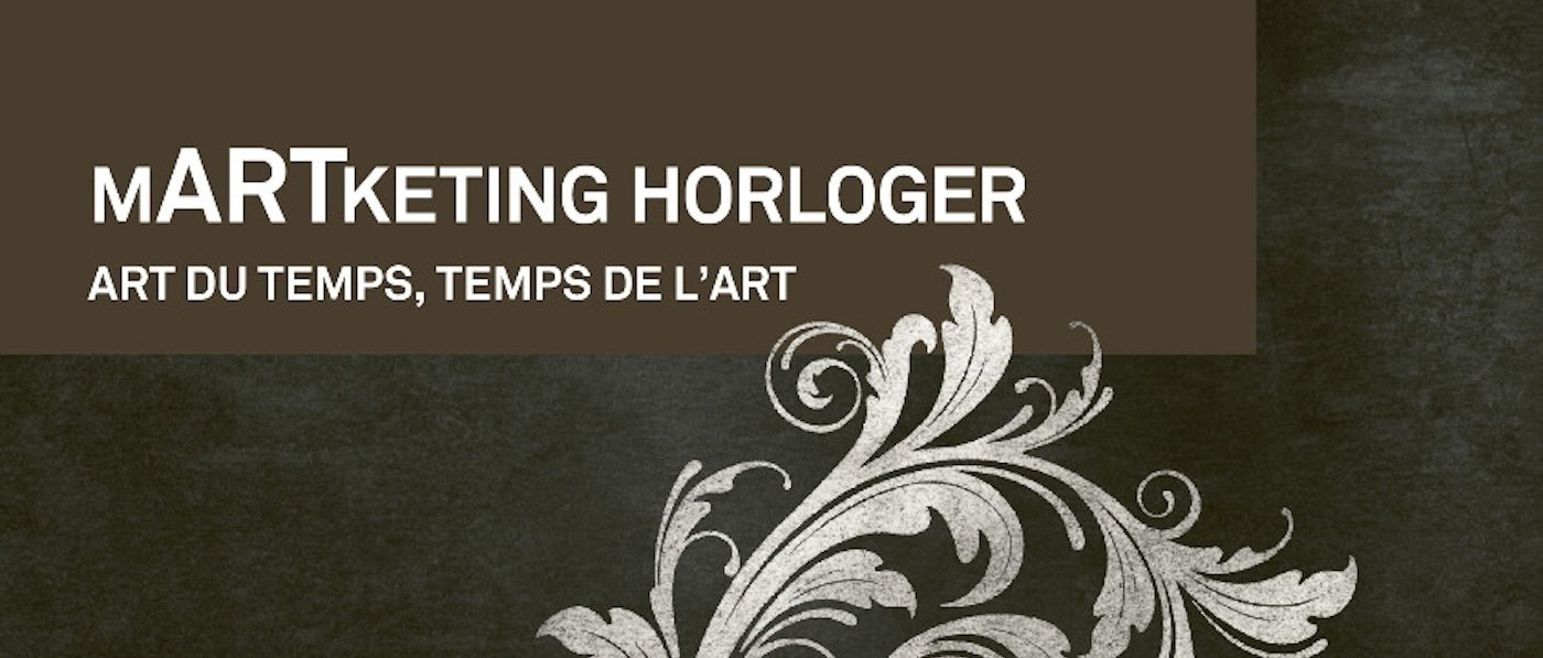 «MARTKETING HORLOGER»: Art du temps, temps de l'art