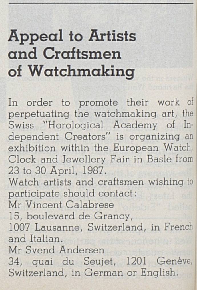 Un an après sa création en 1985, l'Académie Horlogère des Créateurs Indépendants co-fondée par Svend Andersen et Vincent Calabrese annonce qu'elle exposera à la foire de Bâle.