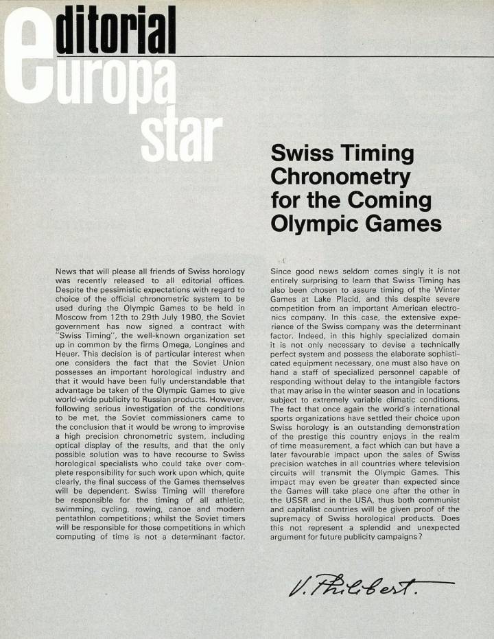 Swiss Timing (Omega, Longines et Heuer-Léonidas) obtient coup sur coup le chronométrage des JO d'été de Moscou et d'hiver de Lake Placid tous deux organisés en 1980, malgré la concurrence de marques locales. Notre éditorialiste y voit «un clair signe de la suprématie de l'industrie horlogère suisse, à la fois dans les mondes communiste et capitaliste».