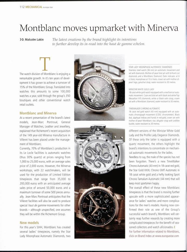 Dans cet article de 2007, Europa Star évoque la montée en gamme de l'horlogerie Montblanc à travers Minerva. Aujourd'hui, toutes deux conservent une forte orientation vers la Haute Horlogerie.