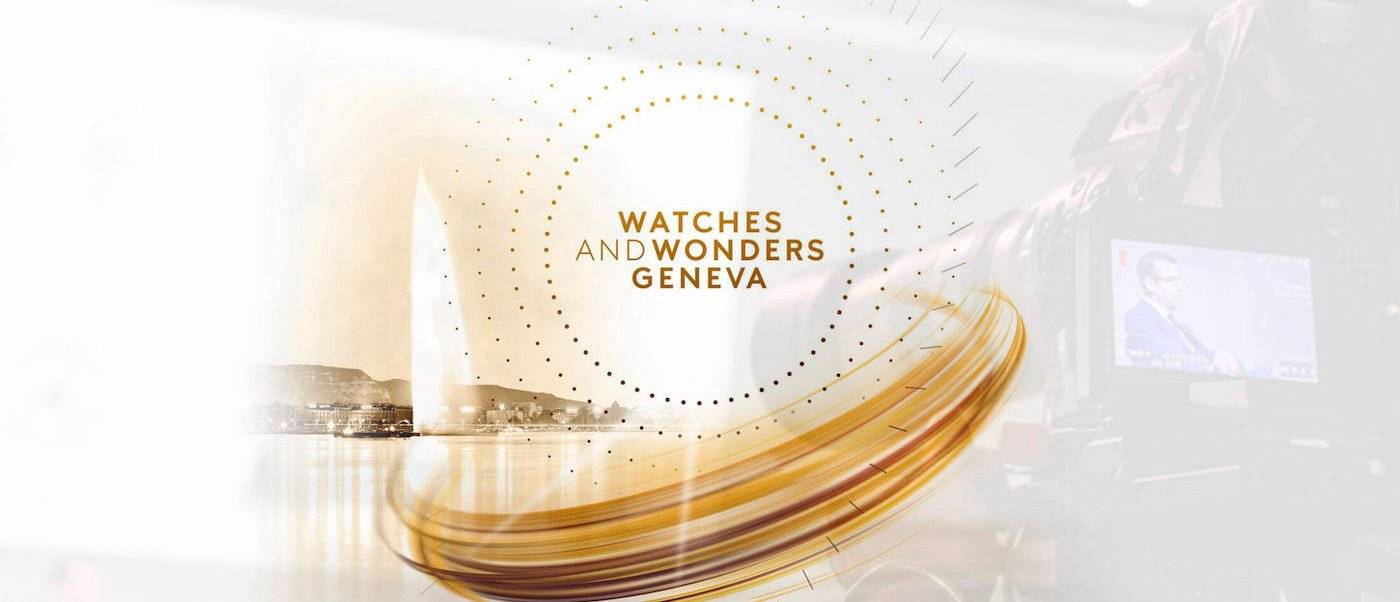 Watches and Wonders confirme son édition 2022 à Genève