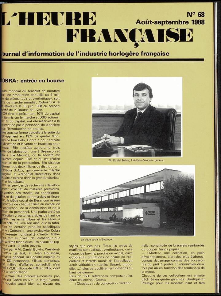 A la fin des années 1980, Cobra fait son entrée à la Bourse de Lyon. Elle est alors un géant du bracelet mais connaîtra des difficultés lors de la décennie suivante.