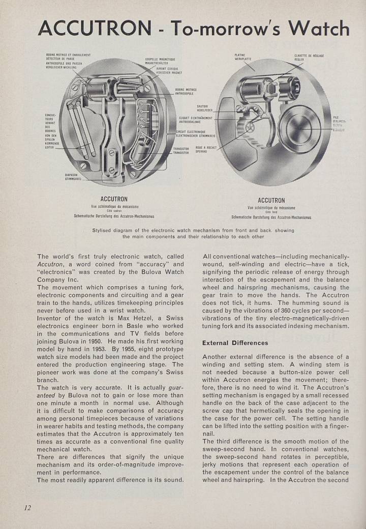 Un article paru en 1960 dans Europa Star présente l'Accutron, «première montre réellement entièrement électronique», inventée par un ingénieur suisse, Max Hetzel.