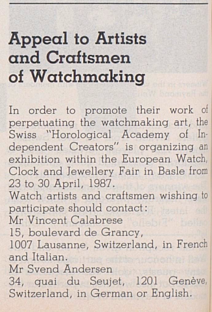 Un an après sa création en 1985, l'Académie Horlogère des Créateurs Indépendants co-fondée par Svend Andersen et Vincent Calabrese annonce qu'elle exposera à la foire de Bâle.